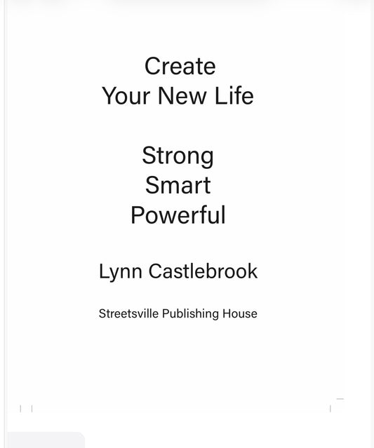 Create Your New Life Strong Smart Powerful Paperback